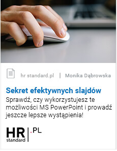 Jak projektować efektywne slajdy? HR Standard Monika Dabrowska 4GROW